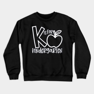 k is for kindergarten Crewneck Sweatshirt